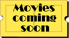 Movies Coming Soon